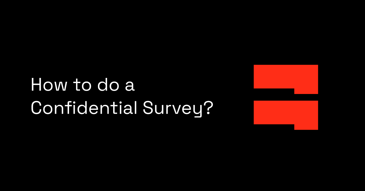 How to do a Confidential Survey?